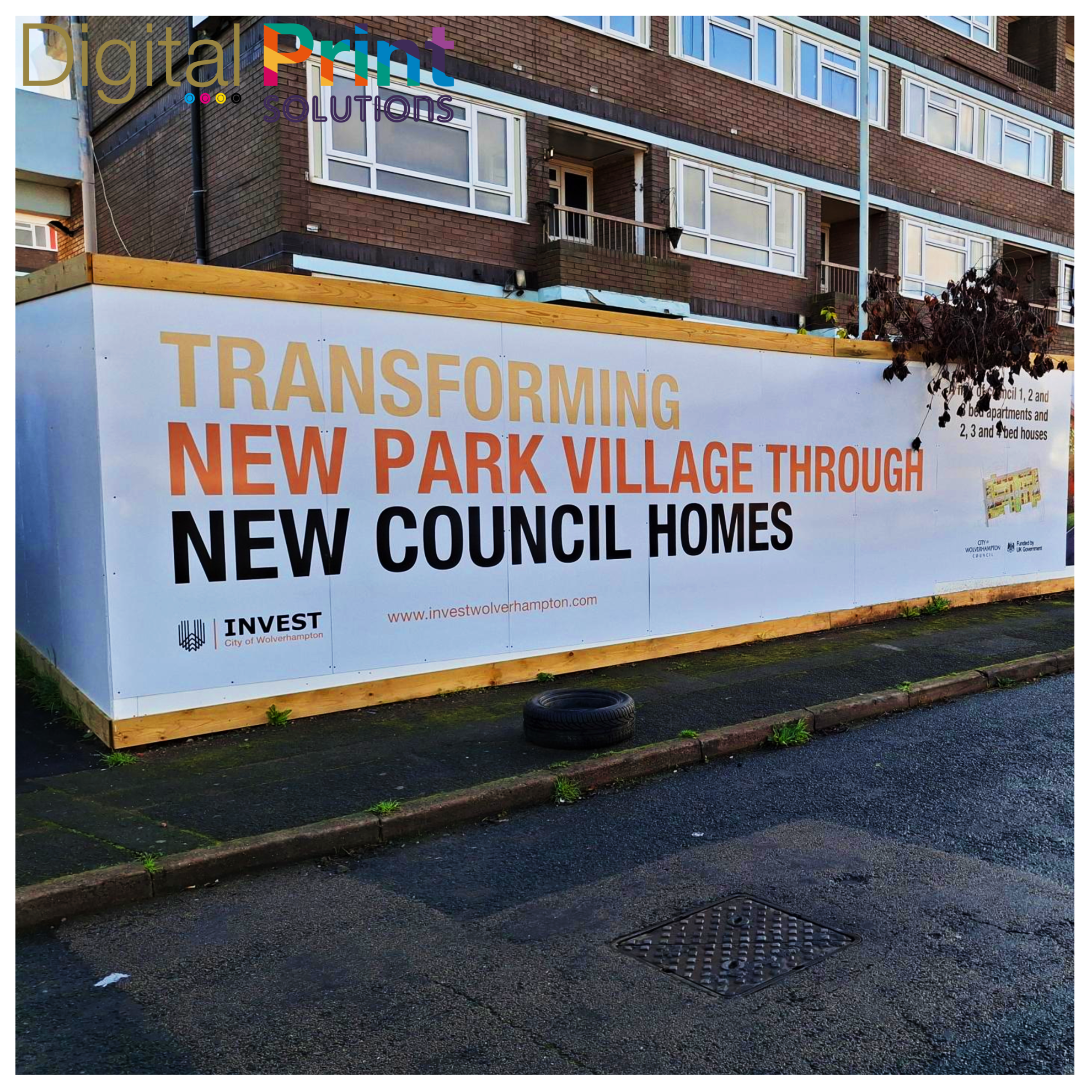 Digital Print Solutions. Hoarding Signage